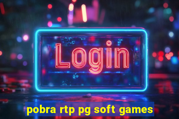 pobra rtp pg soft games